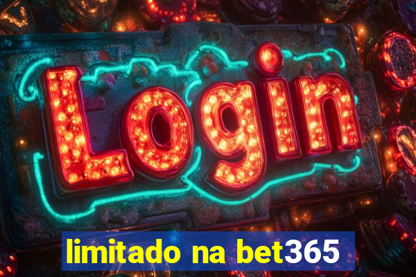 limitado na bet365